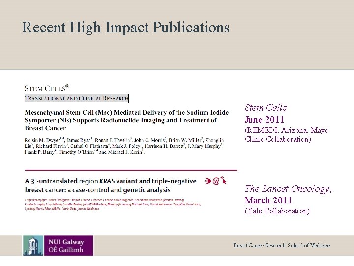 Recent High Impact Publications Stem Cells June 2011 (REMEDI, Arizona, Mayo Clinic Collaboration) The