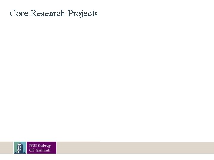Core Research Projects 