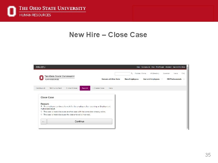 New Hire – Close Case 35 