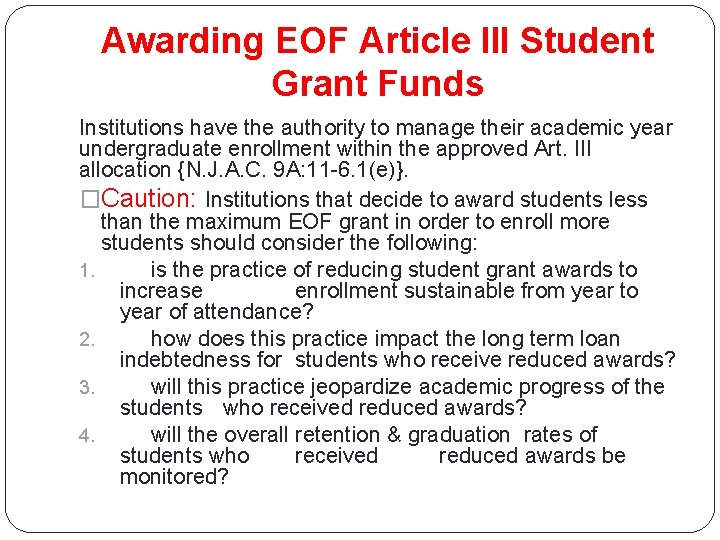Awarding EOF Article III Student Grant Funds Institutions have the authority to manage their