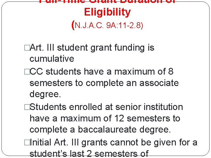 Full-Time Grant Duration of Eligibility (N. J. A. C. 9 A: 11 -2. 8)