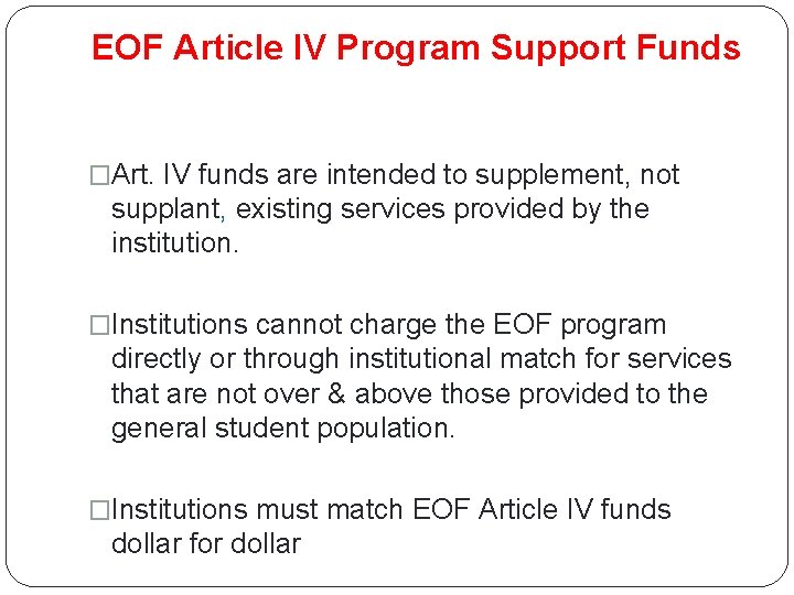 EOF Article IV Program Support Funds �Art. IV funds are intended to supplement, not