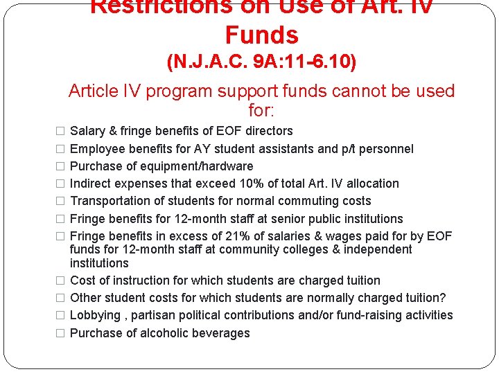 Restrictions on Use of Art. IV Funds (N. J. A. C. 9 A: 11
