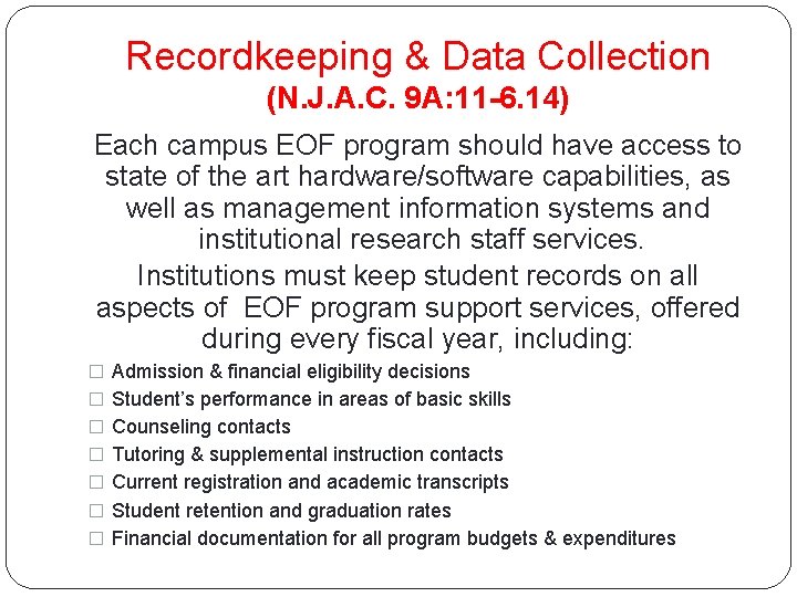Recordkeeping & Data Collection (N. J. A. C. 9 A: 11 -6. 14) Each