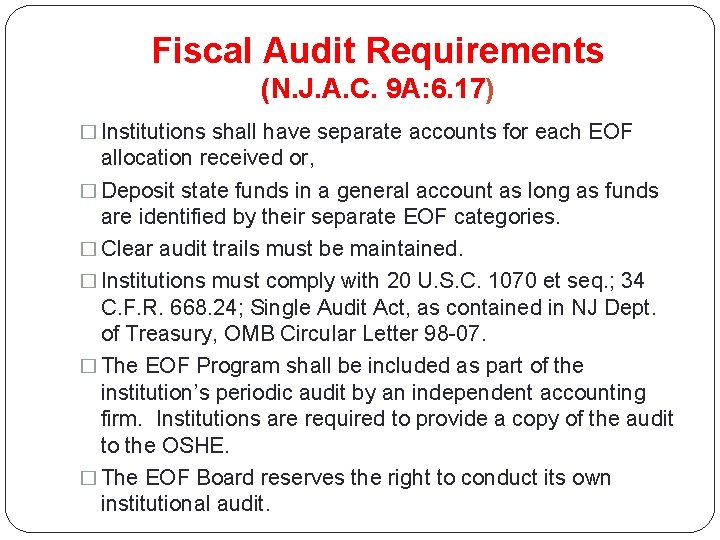 Fiscal Audit Requirements (N. J. A. C. 9 A: 6. 17) � Institutions shall