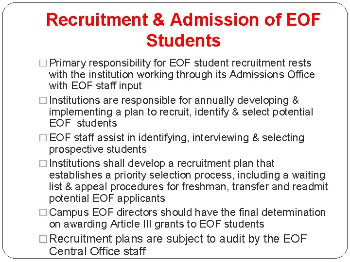 Recruitment & Admission of EOF Students � Primary responsibility for EOF student recruitment rests