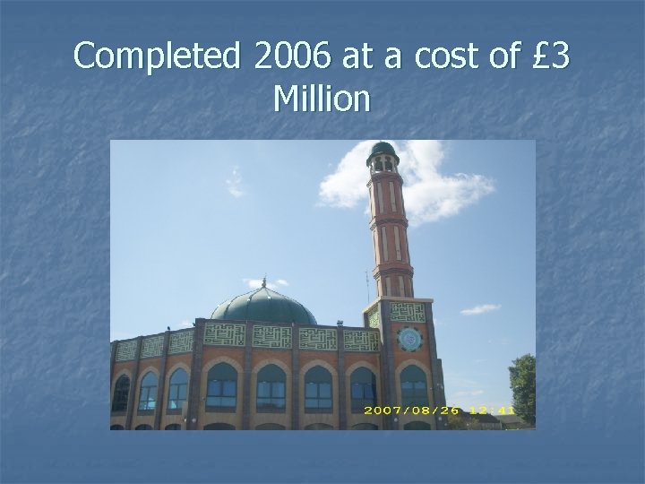 Completed 2006 at a cost of £ 3 Million 