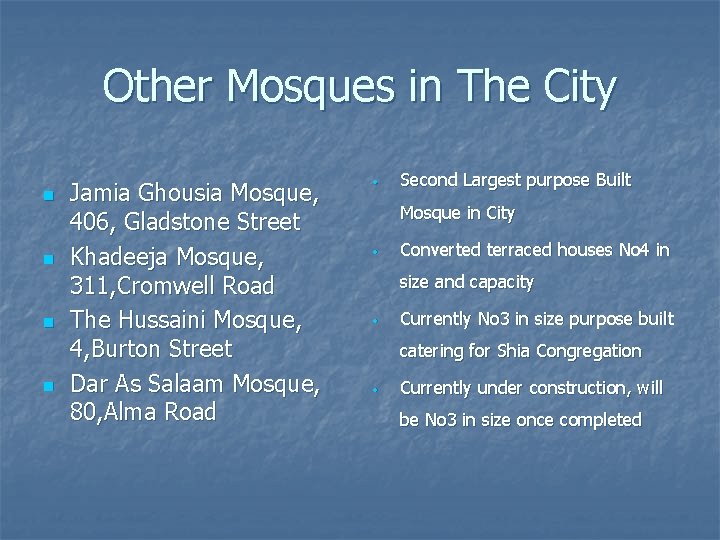 Other Mosques in The City n n Jamia Ghousia Mosque, 406, Gladstone Street Khadeeja