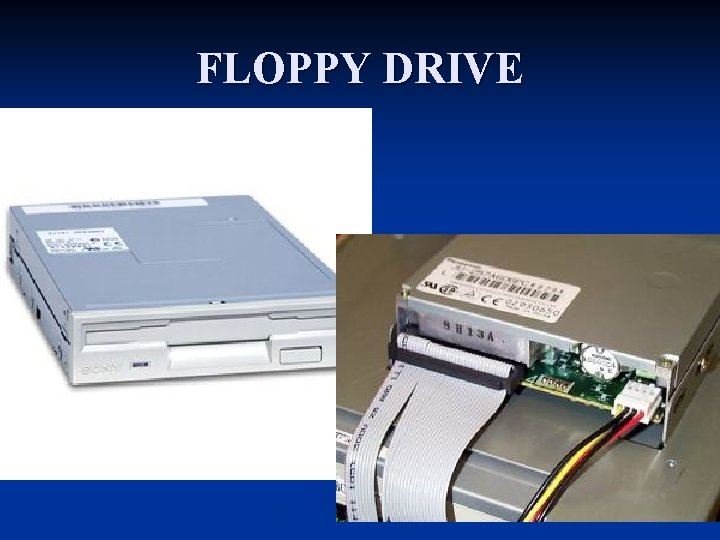 FLOPPY DRIVE 