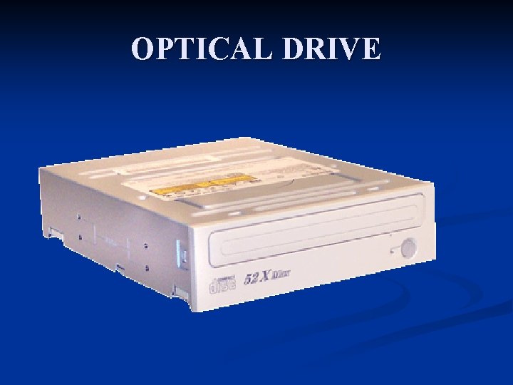 OPTICAL DRIVE 