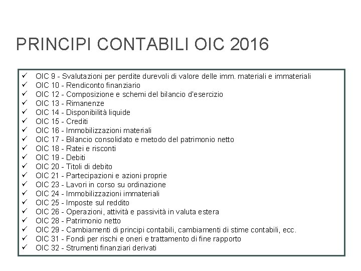 PRINCIPI CONTABILI OIC 2016 OIC 9 Svalutazioni perdite durevoli di valore delle imm. materiali