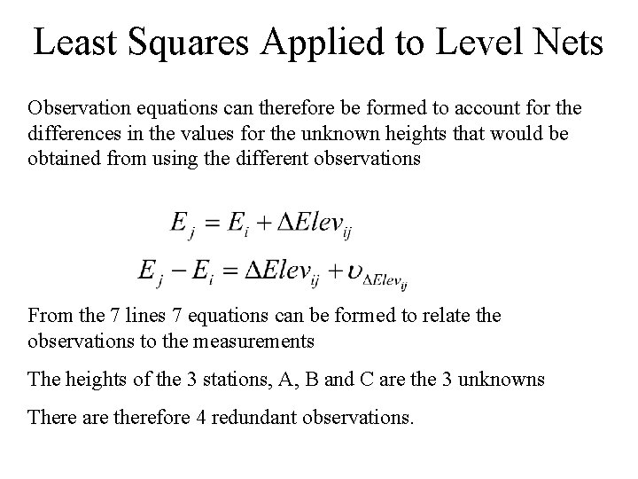 Least Squares Applied to Level Nets Observation equations can therefore be formed to account