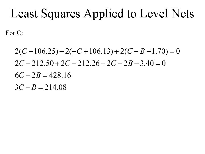 Least Squares Applied to Level Nets For C: 