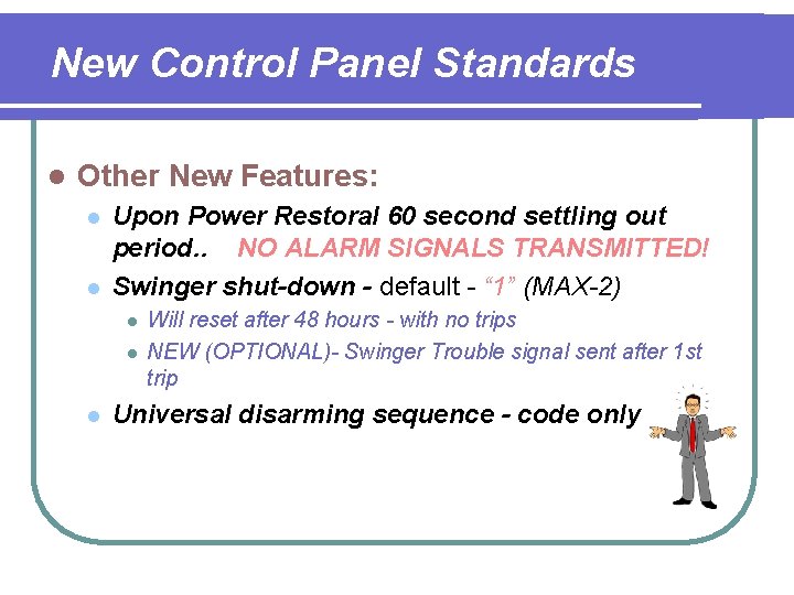 New Control Panel Standards l Other New Features: l l Upon Power Restoral 60