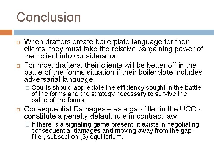 Conclusion When drafters create boilerplate language for their clients, they must take the relative