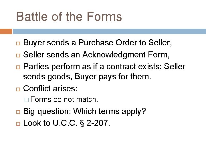 Battle of the Forms Buyer sends a Purchase Order to Seller, Seller sends an
