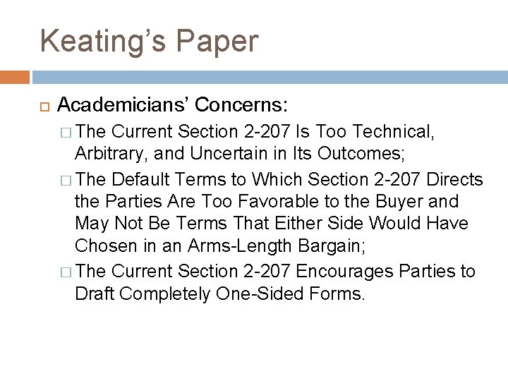 Keating’s Paper Academicians’ Concerns: � The Current Section 2 -207 Is Too Technical, Arbitrary,