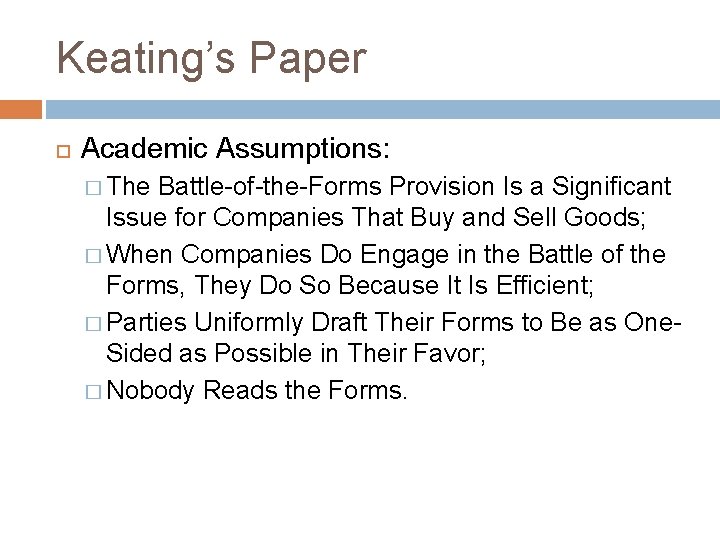 Keating’s Paper Academic Assumptions: � The Battle-of-the-Forms Provision Is a Significant Issue for Companies