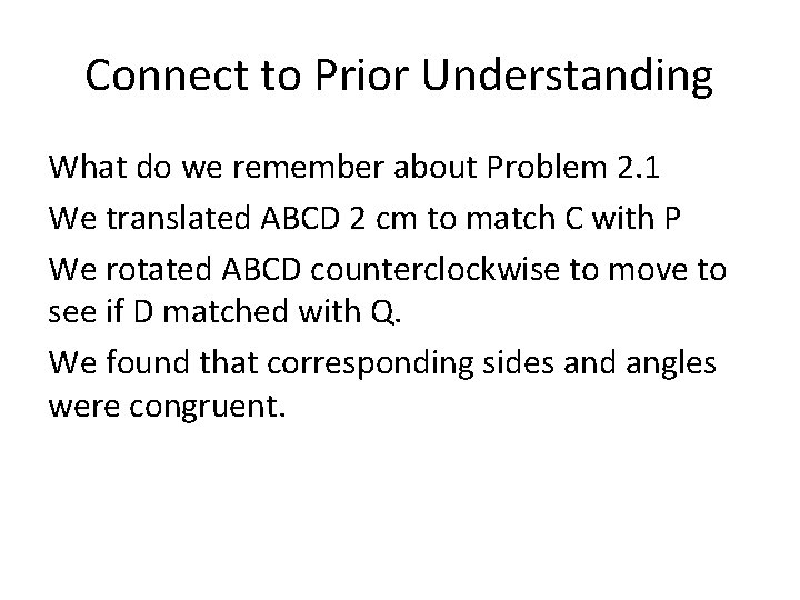 Connect to Prior Understanding What do we remember about Problem 2. 1 We translated