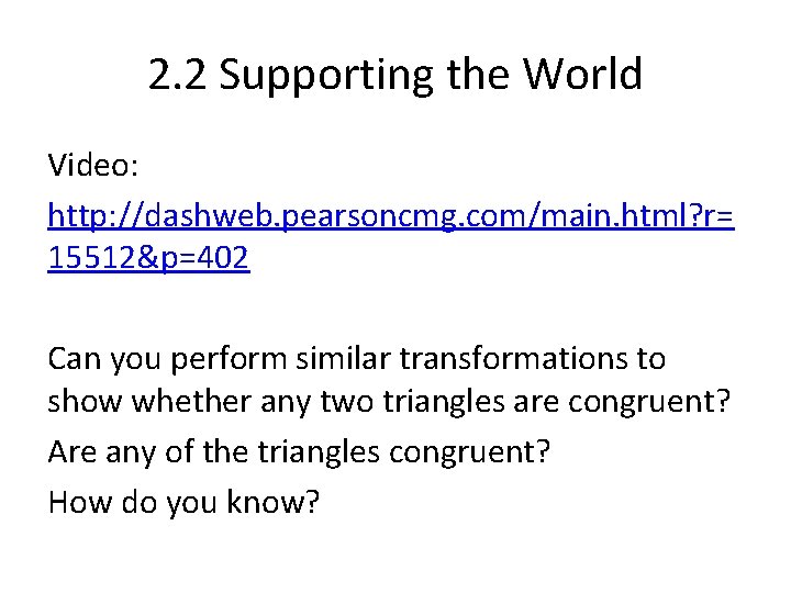 2. 2 Supporting the World Video: http: //dashweb. pearsoncmg. com/main. html? r= 15512&p=402 Can