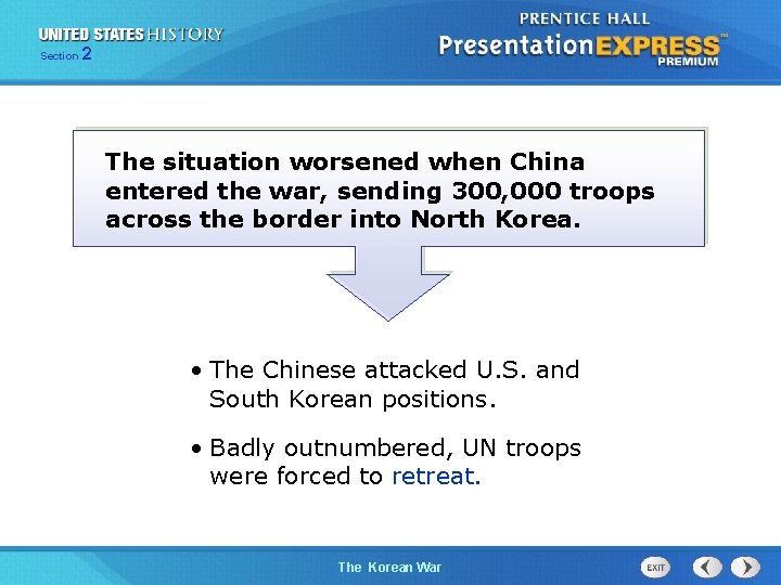 Section 2 The situation worsened when China entered the war, sending 300, 000 troops