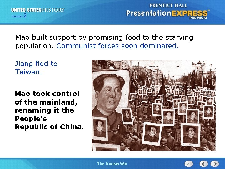 Section 2 Mao built support by promising food to the starving population. Communist forces
