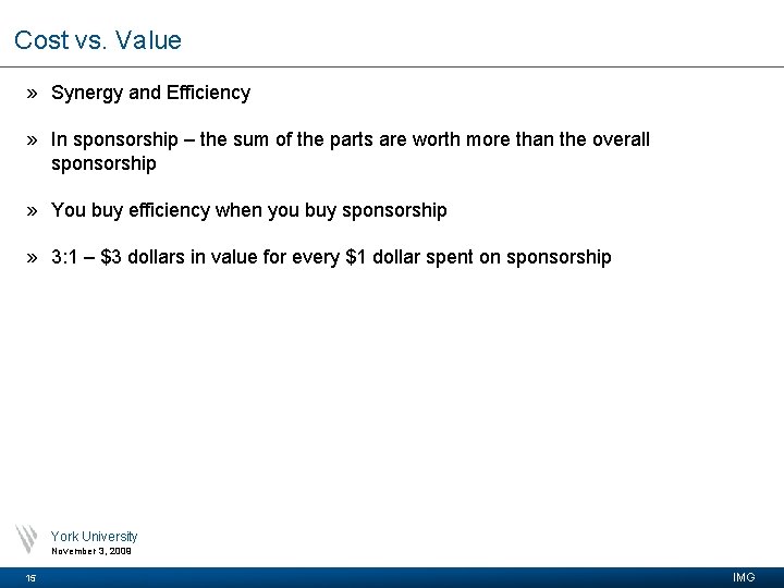 Cost vs. Value » Synergy and Efficiency » In sponsorship – the sum of