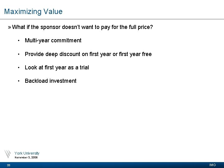 Maximizing Value » What if the sponsor doesn’t want to pay for the full