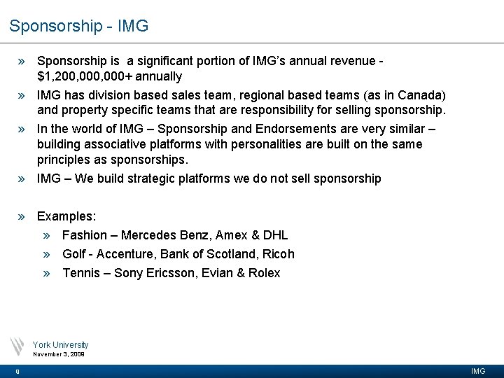 Sponsorship - IMG » Sponsorship is a significant portion of IMG’s annual revenue $1,