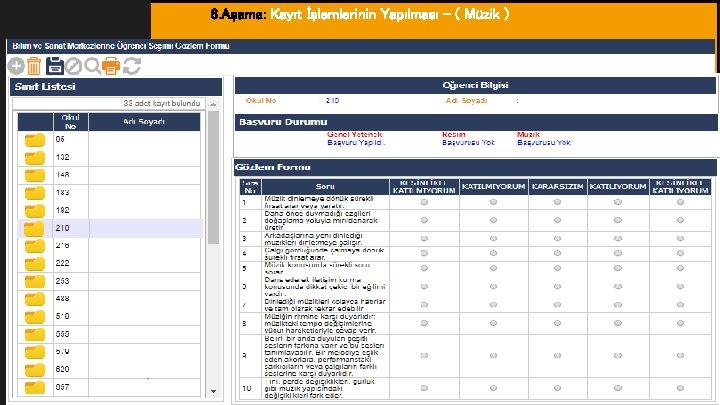 Amaç 6. Aşama: Kayıt İşlemlerinin Yapılması – ( Müzik ) 