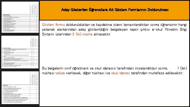 Aday Gösterilen Öğrencilere Ait Gözlem Formlarının Doldurulması Amaç Gözlem formu doldurulduktan ve kaydetme işlemi