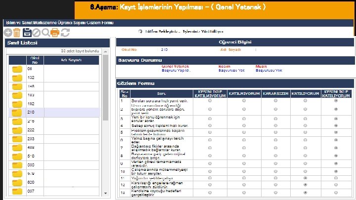 Amaç 6. Aşama: Kayıt İşlemlerinin Yapılması – ( Genel Yetenek ) 