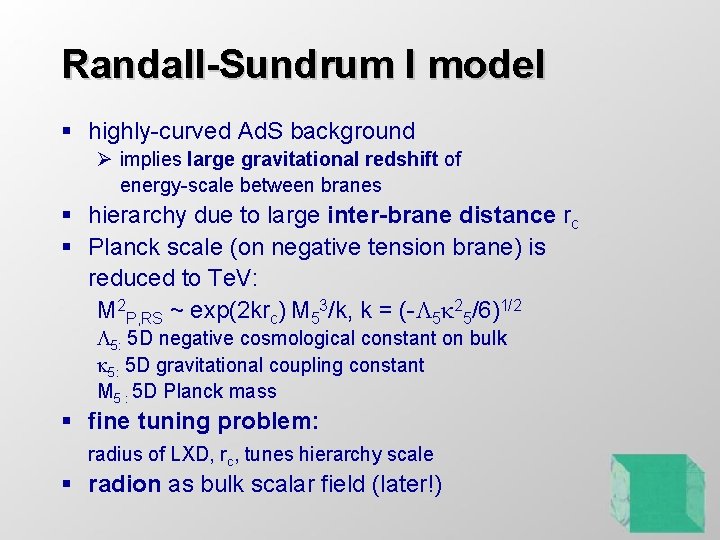 Randall-Sundrum I model § highly-curved Ad. S background Ø implies large gravitational redshift of