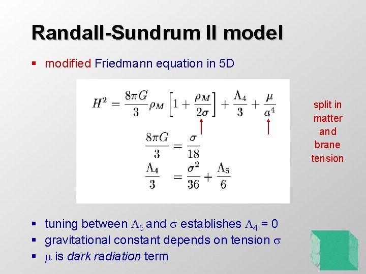 Randall-Sundrum II model § modified Friedmann equation in 5 D split in matter and