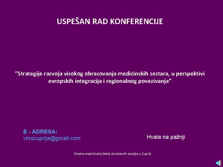 USPEŠAN RAD KONFERENCIJE “Strategije razvoja visokog obrazovanja medicinskih sestara, u perspektivi evropskih integracija i