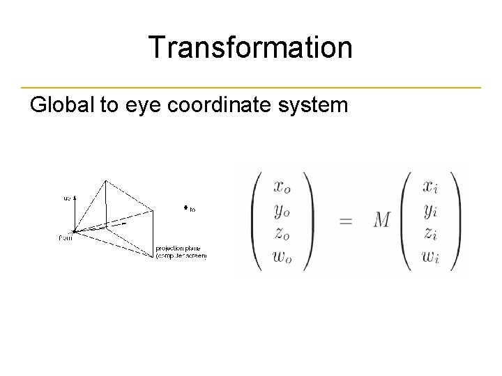 Transformation Global to eye coordinate system 