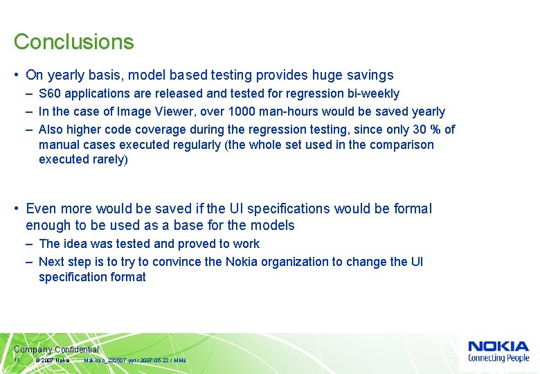 Conclusions • On yearly basis, model based testing provides huge savings – S 60