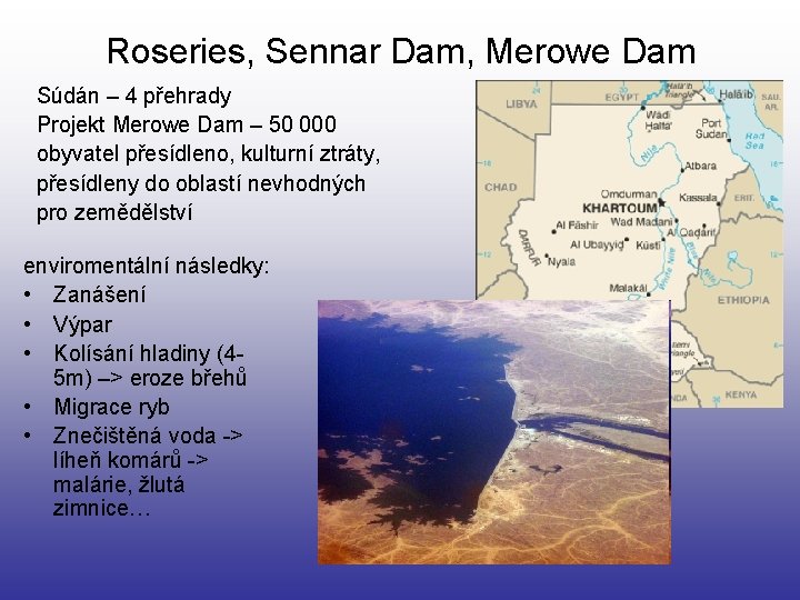 Roseries, Sennar Dam, Merowe Dam Súdán – 4 přehrady Projekt Merowe Dam – 50