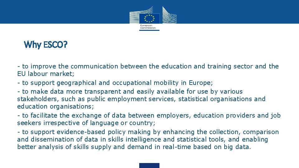 Why ESCO? - to improve the communication between the education and training sector and