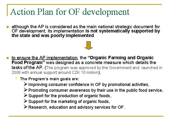 Action Plan for OF development n although the AP is considered as the main