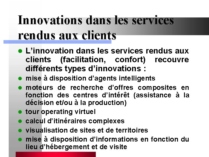 Innovations dans les services rendus aux clients l L’innovation dans les services rendus aux