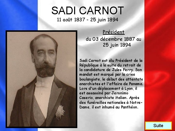 SADI CARNOT 11 août 1837 - 25 juin 1894 Président du 03 décembre 1887