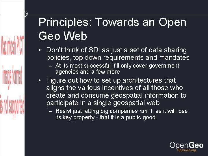 Principles: Towards an Open Geo Web • Don’t think of SDI as just a