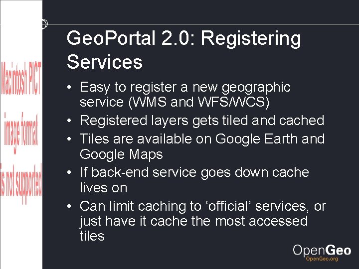 Geo. Portal 2. 0: Registering Services • Easy to register a new geographic service