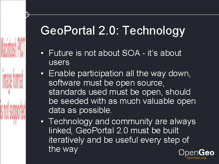 Geo. Portal 2. 0: Technology • Future is not about SOA - it’s about