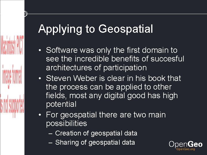 Applying to Geospatial • Software was only the first domain to see the incredible
