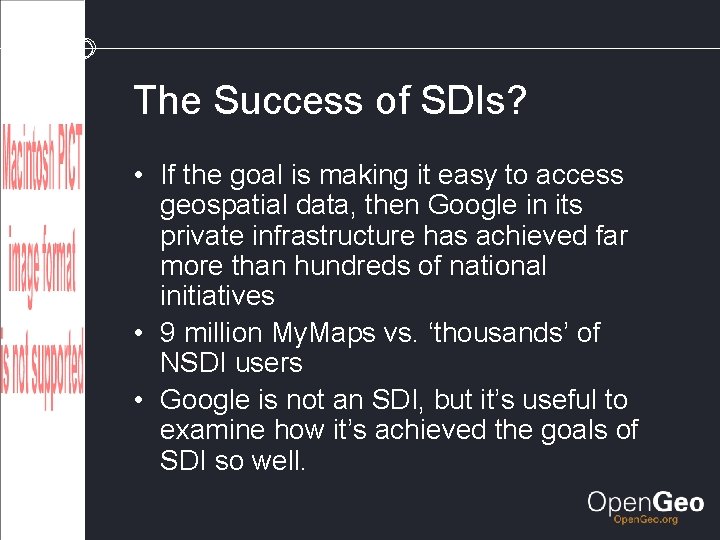 The Success of SDIs? • If the goal is making it easy to access