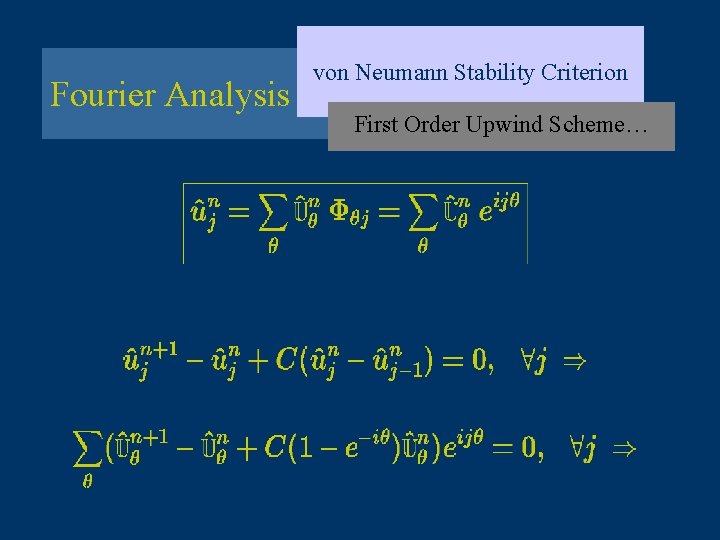 Fourier Analysis von Neumann Stability Criterion First Order Upwind Scheme… 