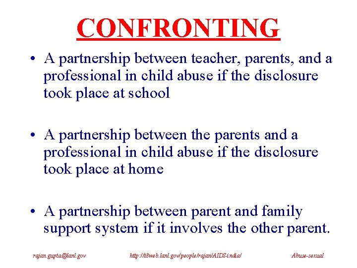 CONFRONTING • A partnership between teacher, parents, and a professional in child abuse if