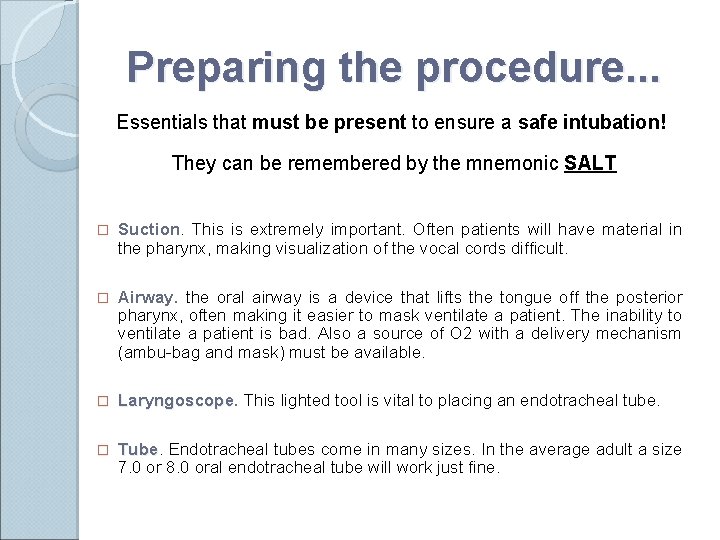 Preparing the procedure. . . Essentials that must be present to ensure a safe